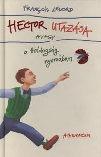 Hector utazása, avagy a boldogság nyomában