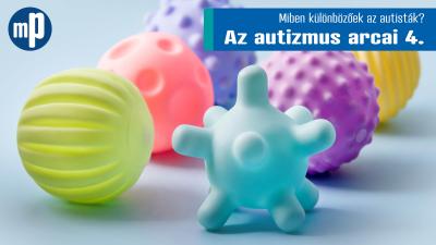 Az autizmus arcai 4. - Miben különbözőek az autisták?
