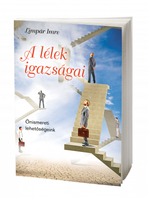 A lélek igazságai – Önismereti lehetőségeink