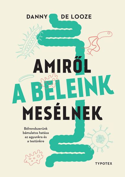 Amit tudni akartál a beleidről…