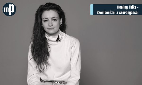 Szembenézni a szorongással - Healing Talks: Takács Dalma