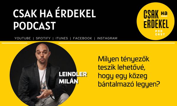 Milyen tényezők teszik lehetővé, hogy egy közeg bántalmazó legyen?